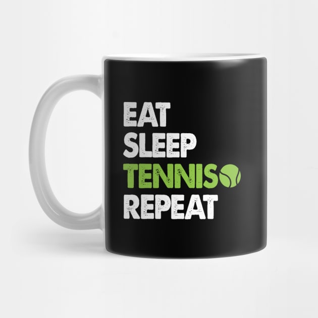 'Eat Sleep Tennis Repeat' Funny Sport Tennis by ourwackyhome